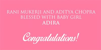 Rani Mukerji and Aditya Chopra Blessed with baby girl Adira
