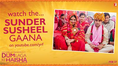 'SUNDER SUSHEEL' from DUM LAGA KE HAISHA Out Now!