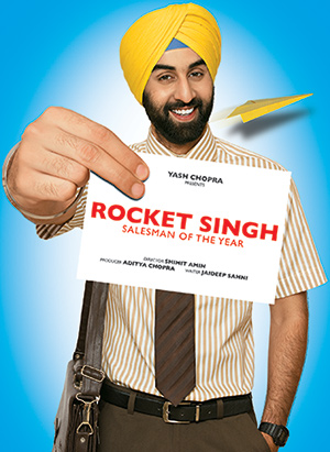 Rocket Singh - Salesman of the year Rocket Singh - Salesman of the year