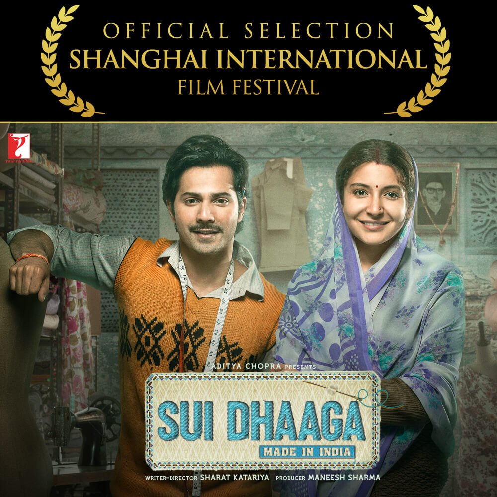 Sui Dhaaga Competing At The Shanghai International Film Festival The Belt and Road Film Week Sui Dhaaga Competing At The Shanghai International Film Festival The Belt and Road Film Week